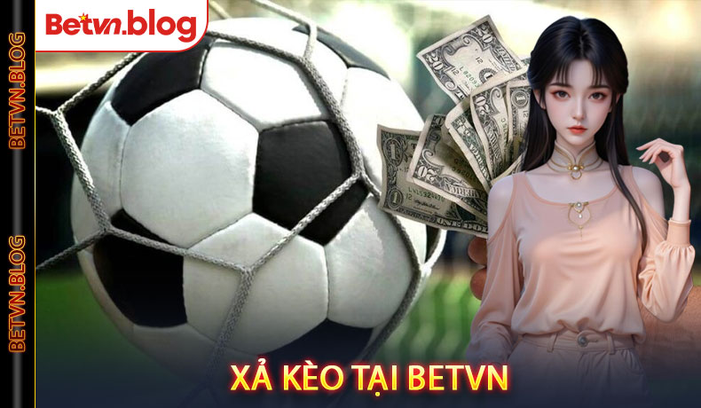 Xả kèo là gì